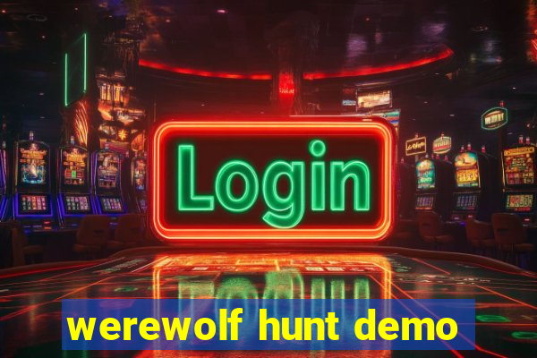 werewolf hunt demo